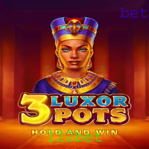 Descubra o Mundo Fascinante de 3LuxorPots com 122bet